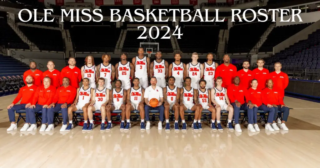 Ole Miss Basketball Roster 2024: